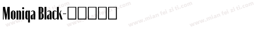 Moniqa Black字体转换
